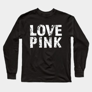 Love Pink Long Sleeve T-Shirt